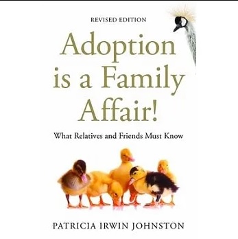 Adoption Is a Family Affair!: What Relatives and Friends Must Know