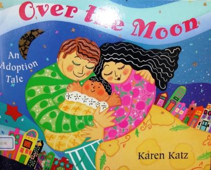 Over the moon: An Adoption Tale