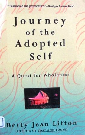 Journey Of The Adopted Self: A Quest For Wholeness